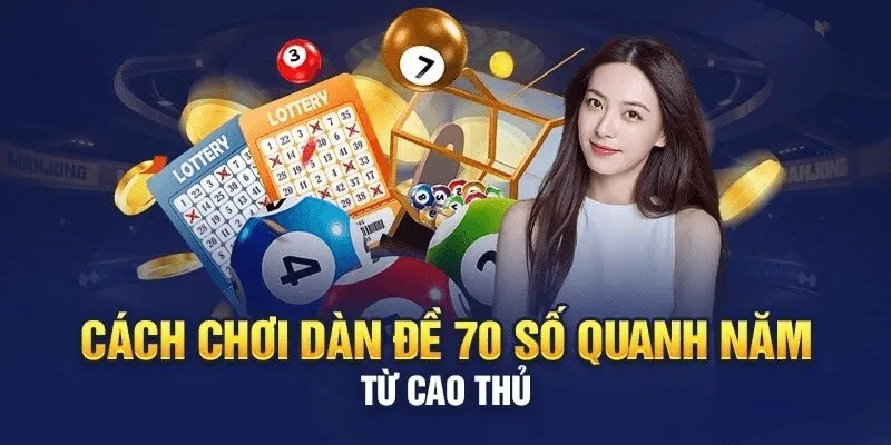 Cách tạo dàn lô đề trực tuyến 70 số khung 2 ngày miễn phí và bất bại